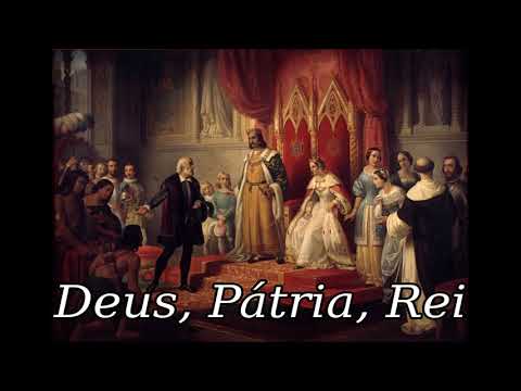 Deus, Pátria, Rei - Portuguese Monarchist Song