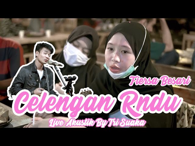 CELENGAN RINDU - FIERSA BESARI COVER (LIRIK) LIVE AKUSTIK BY TRI SUAKA class=