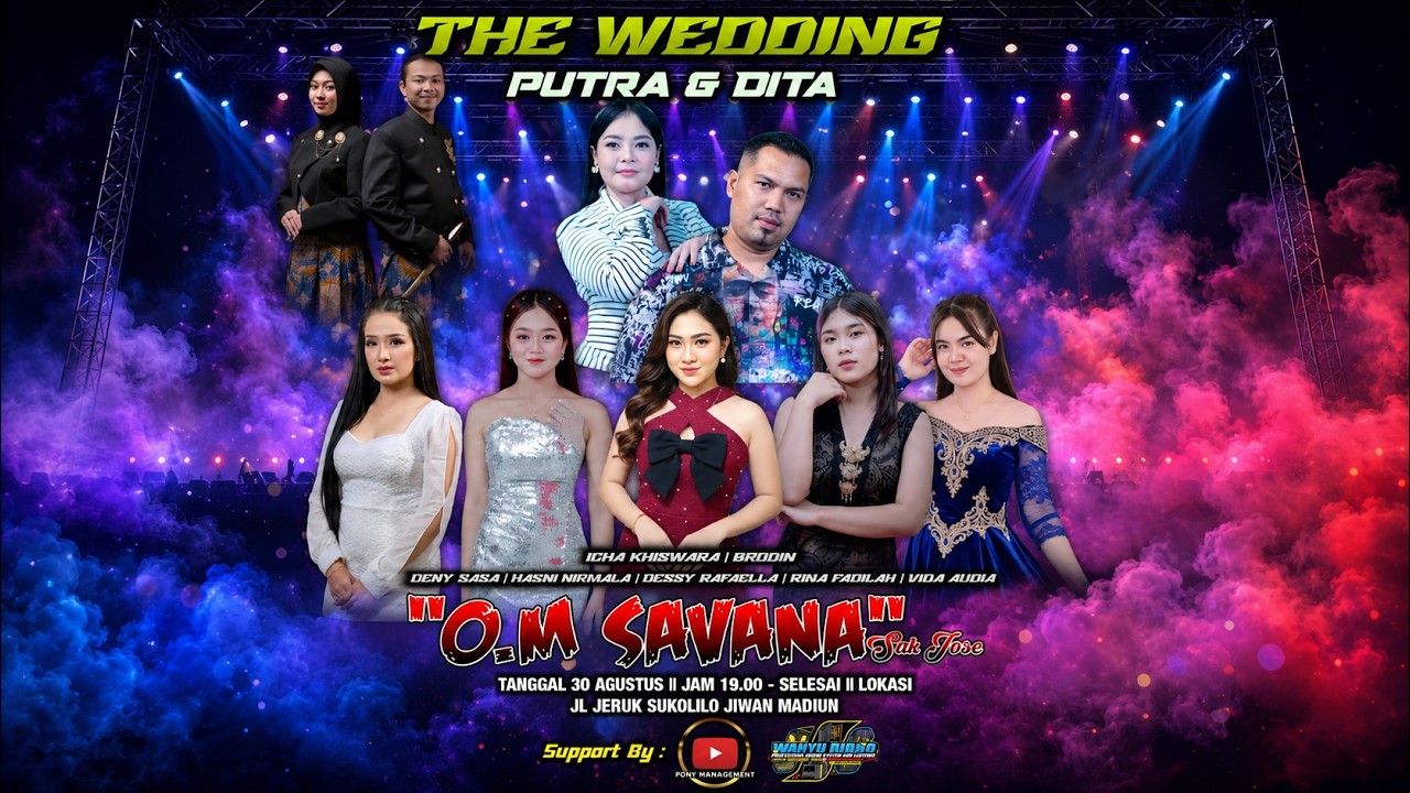 🔴LIVE OM SAVANA SAKJOSE - TASYAKURAN PERNIKAHAN ( PUTRA & DITA ) #2026