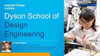 Admissions talk - Dyson School of Design Engineering at Imperial College London