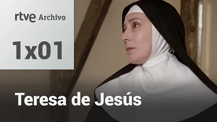 Teresa de Jess: Captulo 1 - Camino de perfeccin | RTVE Archivo
