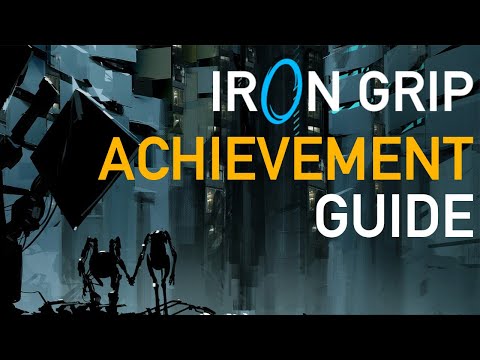Portal 2 - Iron Grip Achievement Guide