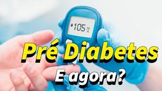 pré diabetes qual é o tratamento? quais sintomas?