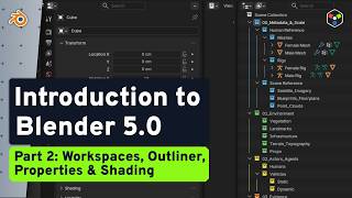 Blender 5.0 from Scratch - Part 2 - Workspaces, Outliner, Properties & Shading