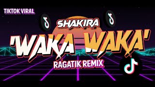 DJ CHAIN - Waka Waka (Ragatik) Viral Remix