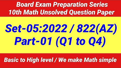 10th Math Unsolved Question Paper 2022 Set-5 822(AZ) Part-1