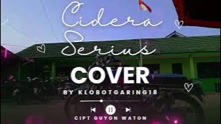 Cidera serius - Guyon Waton feat.Nadeo winata | cover by klobotgaring