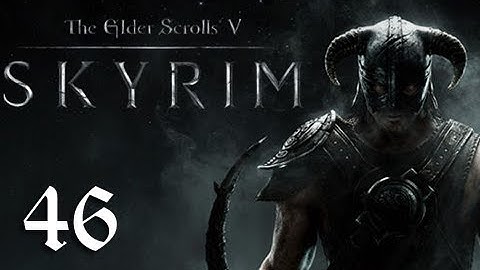 Skyrim Walkthrough - Part 46 "HE F*CKED UP" (Let