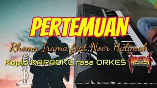 PERTEMUAN - Rhoma Irama feat Noer Halimah Koplo KARAOKE rasa ORKES Yamaha PSR S970