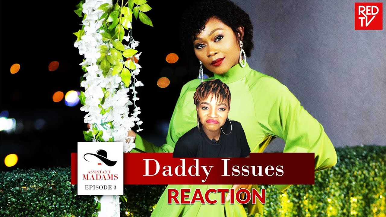 ASSISTANT MADAMS / SEASON 1 / EPISODE 3 / DADDY