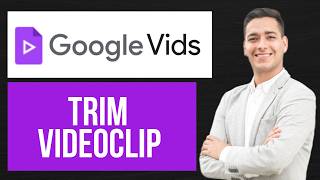 How to Trim Videoclip in Google Vids | Edit Video Length
