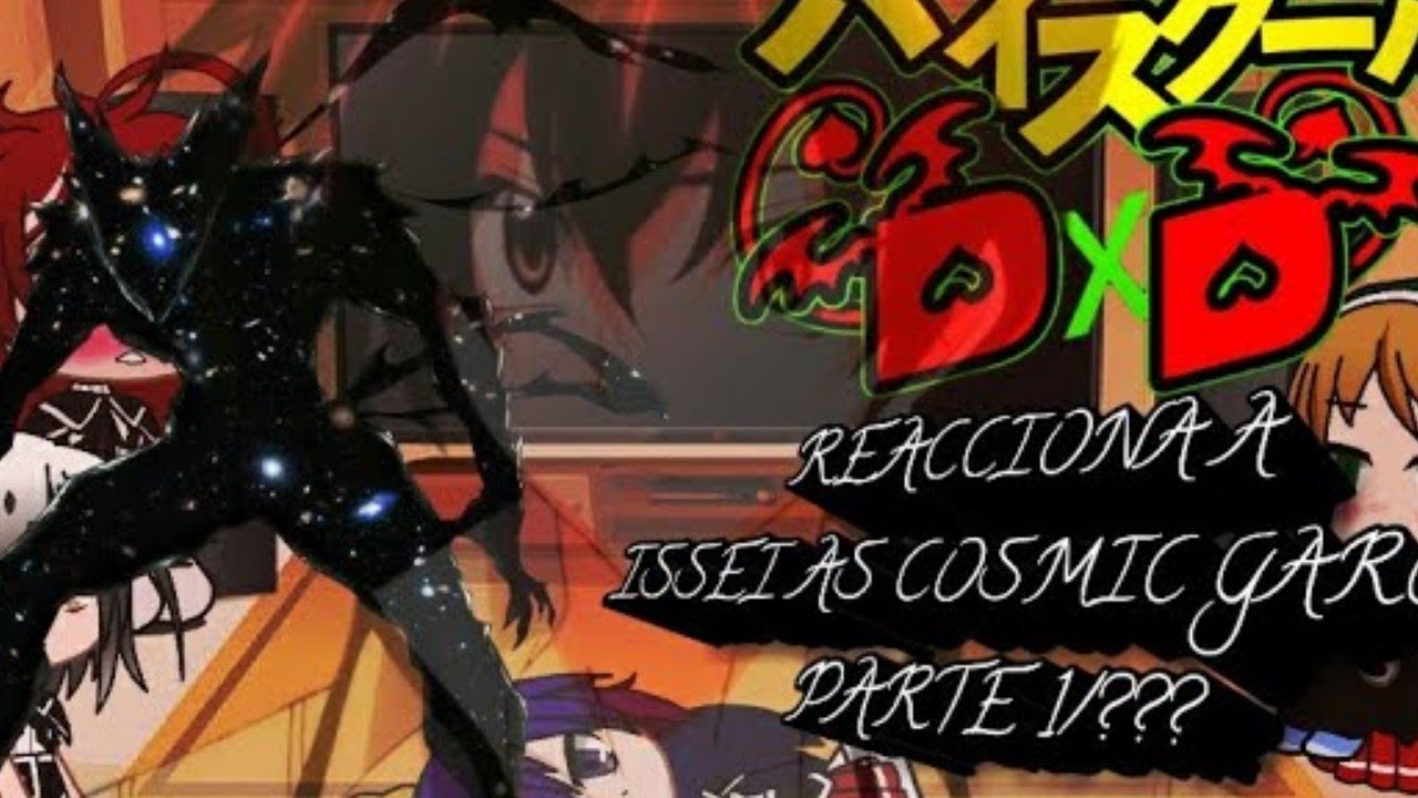 High School DxD Reacciona a Issei As Garou//Parte 2/2//Original//Saludos al final