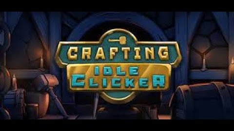 Crafting Idle Clicker Ep1