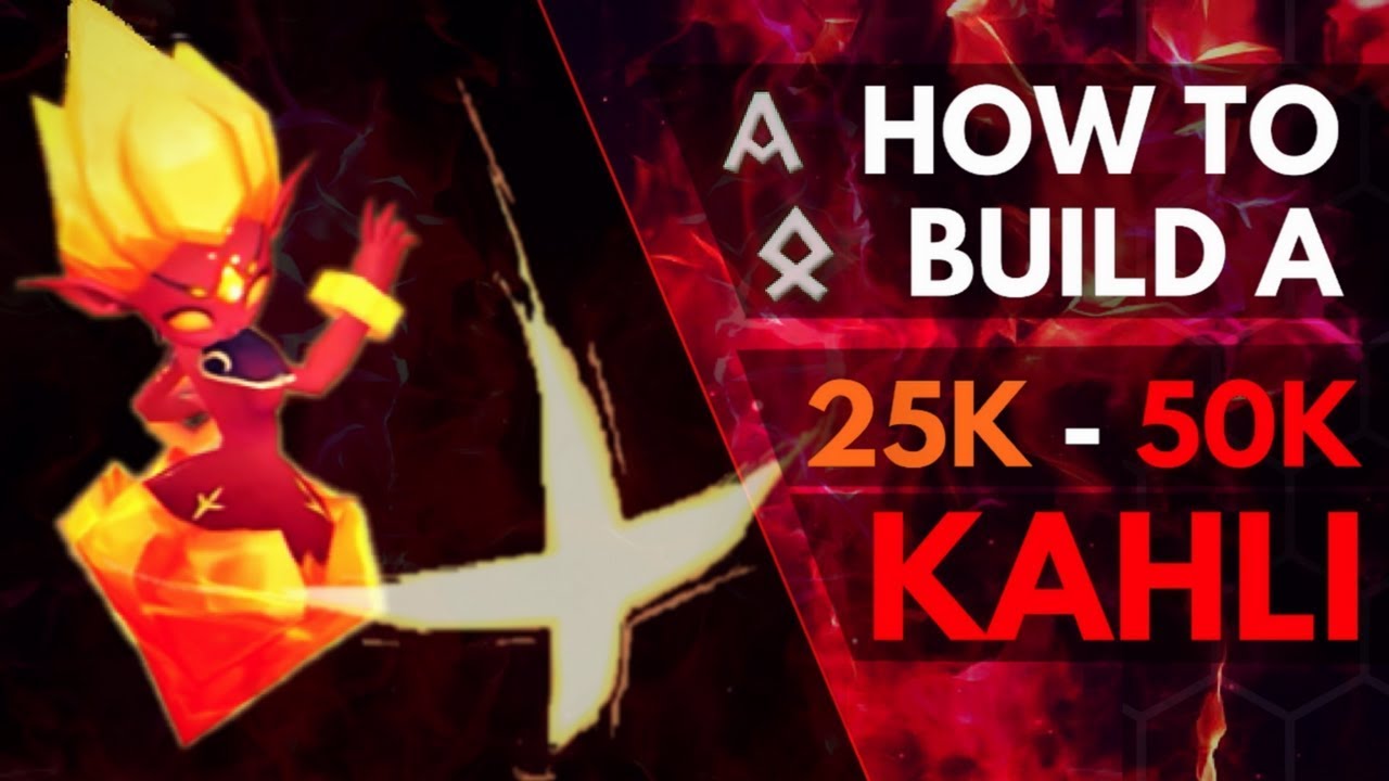 HOW TO BUILD A 25K - 50K KAHLI(Fire High elemental) Fatal and/or Rage ...