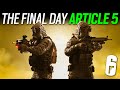 Article 5, The Final Day! - 6News - Rainbow Six Siege