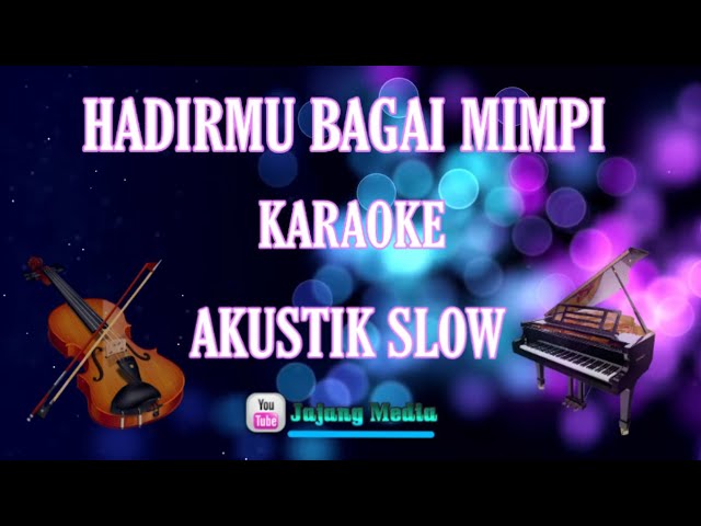 HADIRMU BAGAI MIMPI (FAUZI BIMA) KARAOKE AKUSTIK (VERSI SLOW PIANO) class=