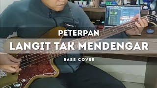 Peterpan - Langit Tak Mendengar (Bass Cover)