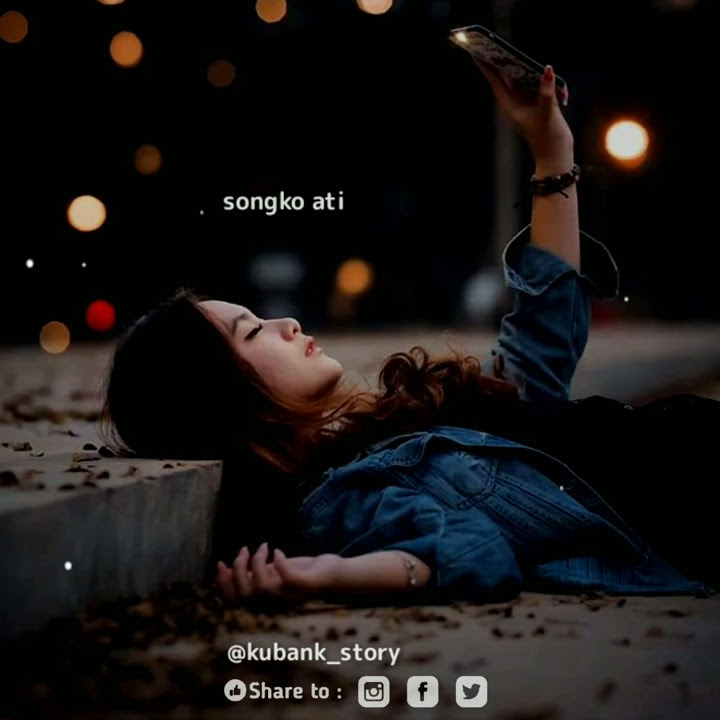 Story wa ditinggal pas sayang sayange story wa 30 detik
