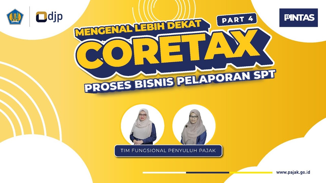 Eps 11 Mengenal Lebih Dekat Coretax Pelaporan SPT
