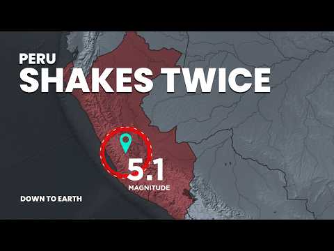 Peru Earthquake Leaves 6 Dead, Hundreds Displaced After Two Tremors | DTE Weekly