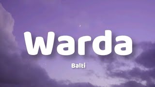 Balti - Warda (Lyrics / Paroles / كلمات )
