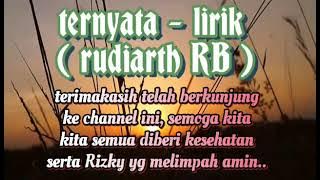Download lagu ternyata - lirik ( Rudiart RB)