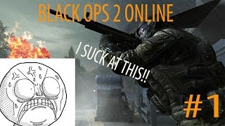 I SUCK AT THIS!! Lets Play CoD Black Ops 2 Multyplayer #1