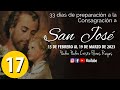 Dia 17, Viernes 03 marzo 2023-  33 días de preparación a la Consagración a San José