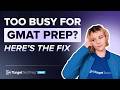 How to Fit GMAT Prep into Your Busy Schedule 👩‍💻 Tips from a Perfect Scorer