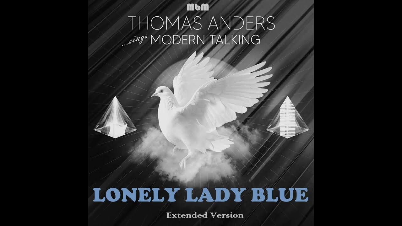 Thomas Anders - Lonely Lady Blue Extended Version (cut by Manayev) Thomas Anders - Lonely Lady Blue Extended Version (cut by Manayev)