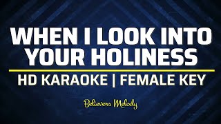 When I Look Into Your Holiness │KARAOKE - Female Key G#