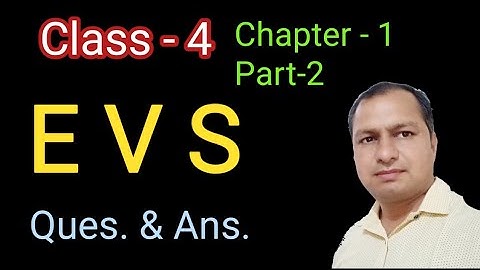 EVS ,Class-4, Chapter-1, Part-2/ Ques. & Ans. RBSE, NCERT.