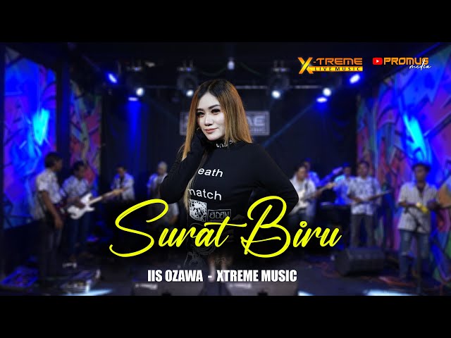 SURAT BIRU ( Dadang Anessa ) - IIS OZAWA || ORKES DANGDUT X-TREME LIVE MUSIC COVER 2023 class=