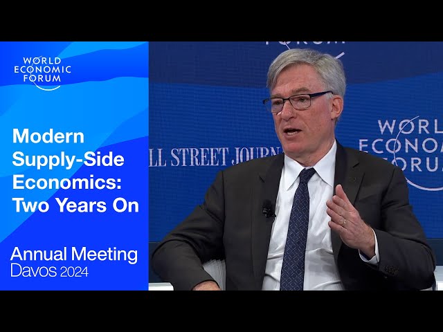 Modern Supply-Side Economics: Two Years On | Davos 2024 | World Economic Forum