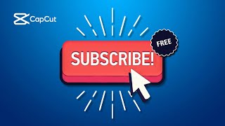 Unlock More Subscribers! How to Add a FREE YouTube Subscribe Button in CapCut