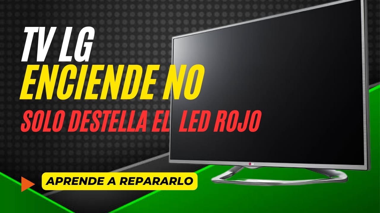 👉TV LG No enciende solo hace destellos el led📌 no sabes como repararlo