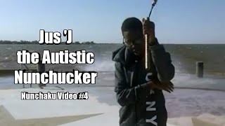 Jus 'J the Autistic Nunchucker Nunchaku Video #4 (Please read description)