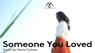 BEST FEMALE VERSION of SOMEONE YOU LOVED | Cover by Maria Calista