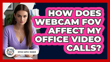 How Does Webcam FOV Affect My Office Video Calls? - Office Supply Insider