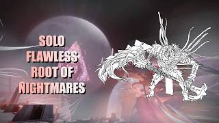 SOLO FLAWLESS ROOT OF NIGHTMARES ON WARLOCK (LAWLESS)