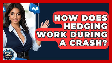 How Does Hedging Work During A Crash? - Stock and Options Playbook