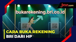 Wuih, Sekarang Buka Rekening BRI Gak Perlu ke Bank - JPNN.com