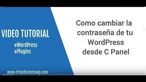 Como cambiar la contraseña de tu WordPress desde Cpanel