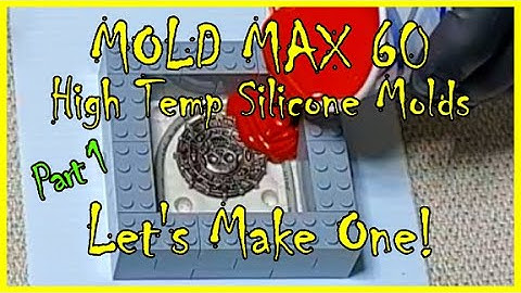 Mold Max 60 High Temp Silicone - Let