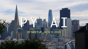 PY AI SF | November 11th, 2025