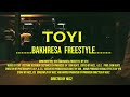 Toyi Bakhresa Freestyle Official Visual