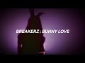 BUNNY LOVE - BREAKERZ ; Sub español + lyrics