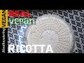 Real Vegan Ricotta Cheese Recipe  | MOUTHWATERING VEGAN TV