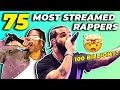 TOP 75 MOST STREAMED RAPPERS OF ALL TIME (Travis Scott, Drake, Post Malone, &amp; MORE)