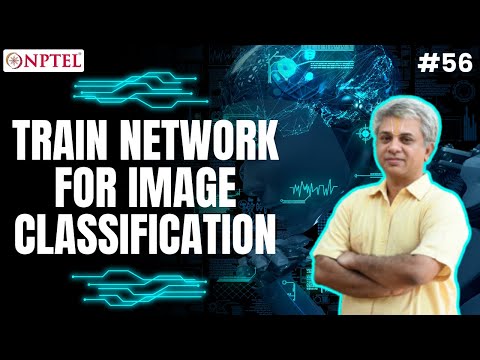 #56 Train Network for Image Classification | Machine Learning for Engineering & Science Applications